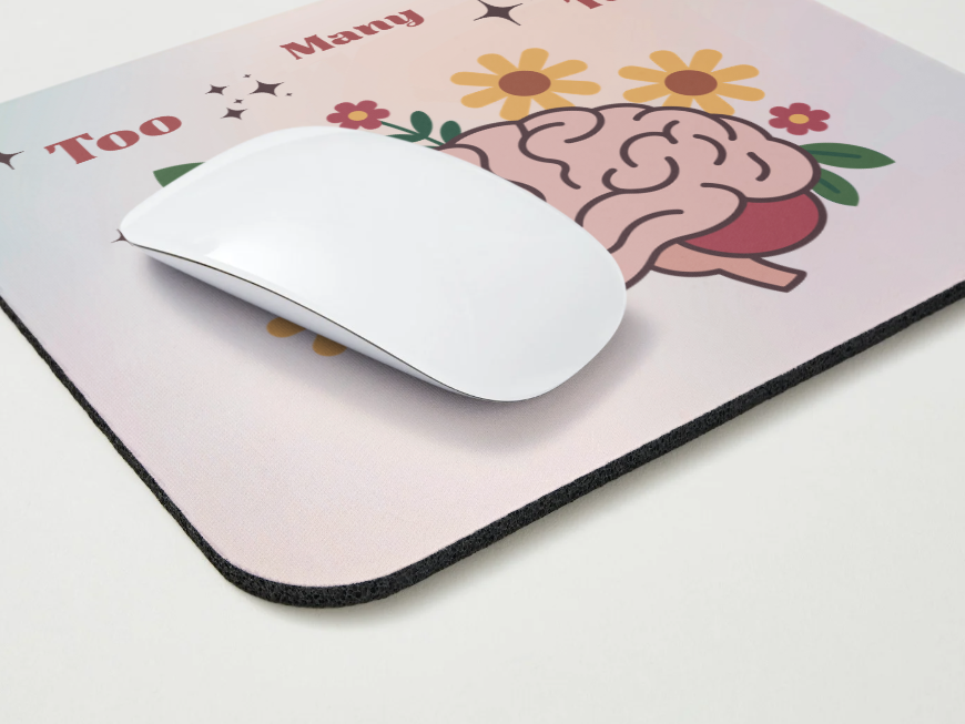 Too Many Tabs Open Mousepad